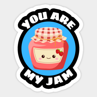 You Are My Jam | Jam Pun Sticker